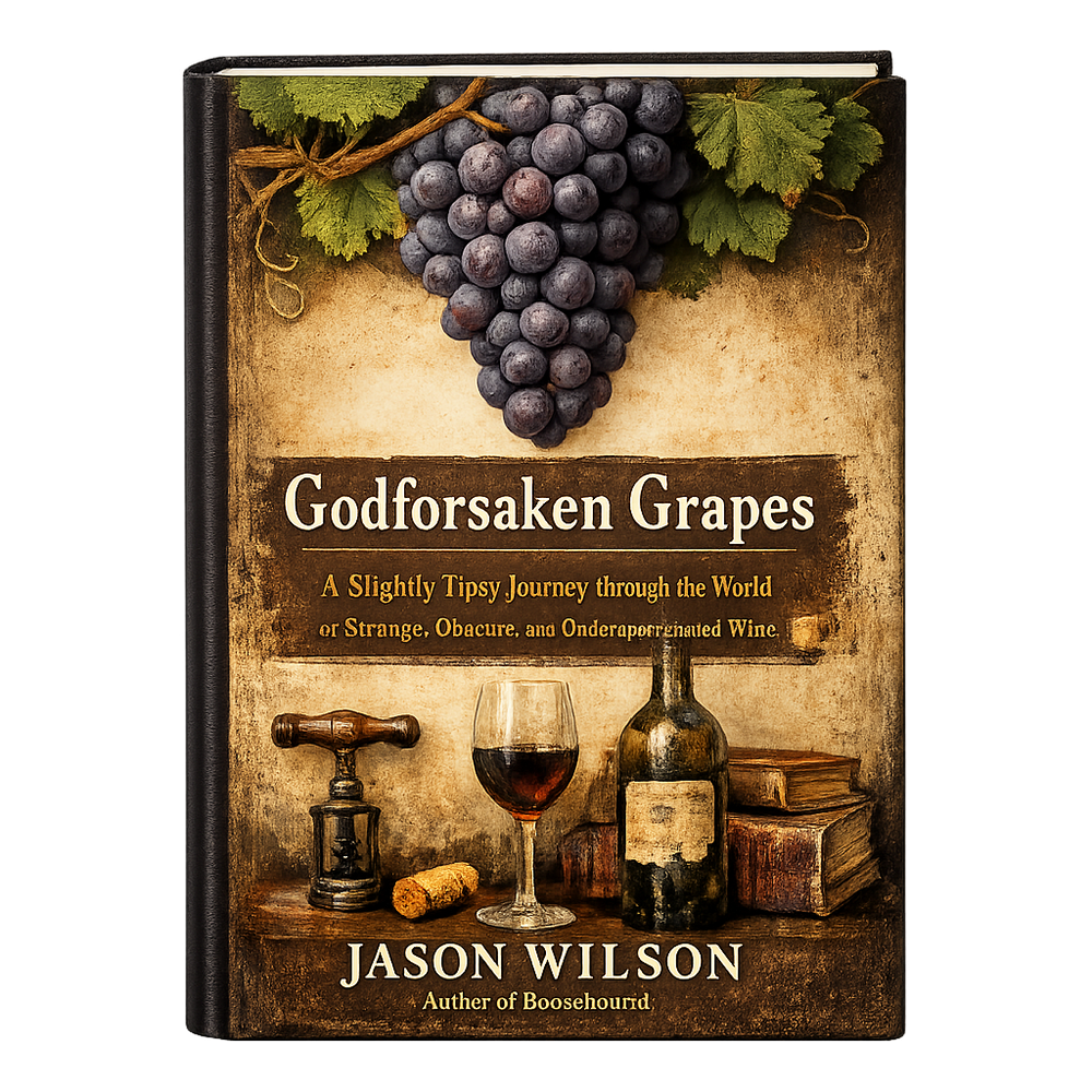 Godforsaken Grapes