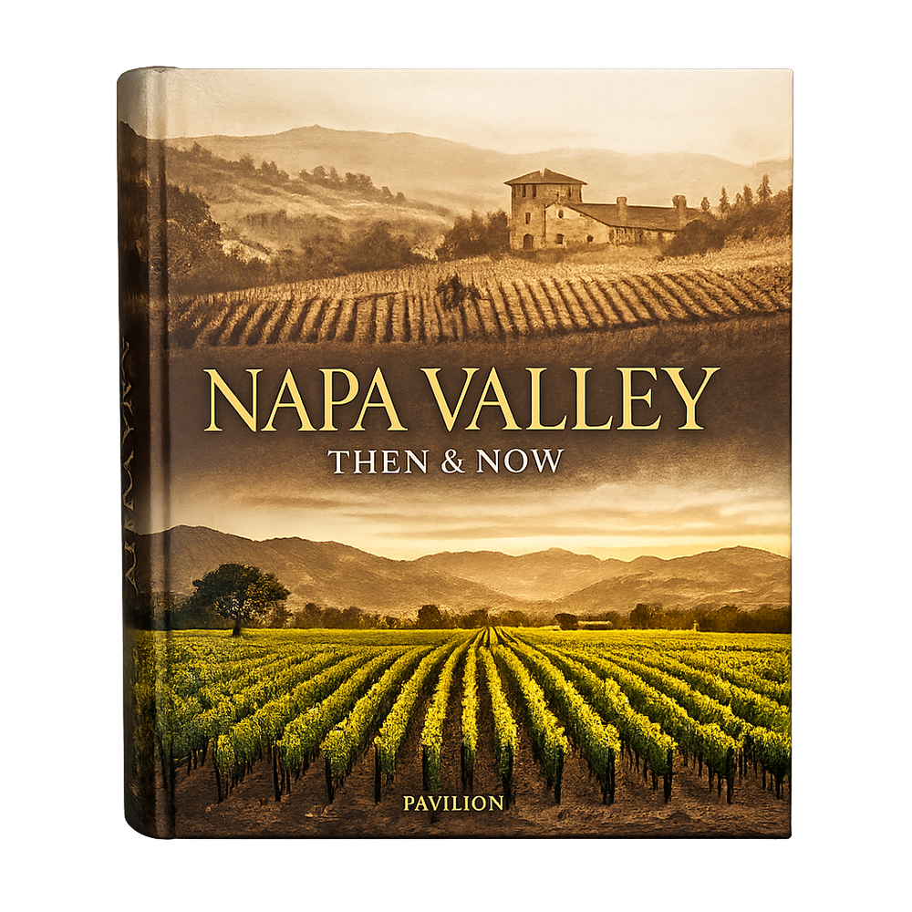 Napa Valley Then and Now