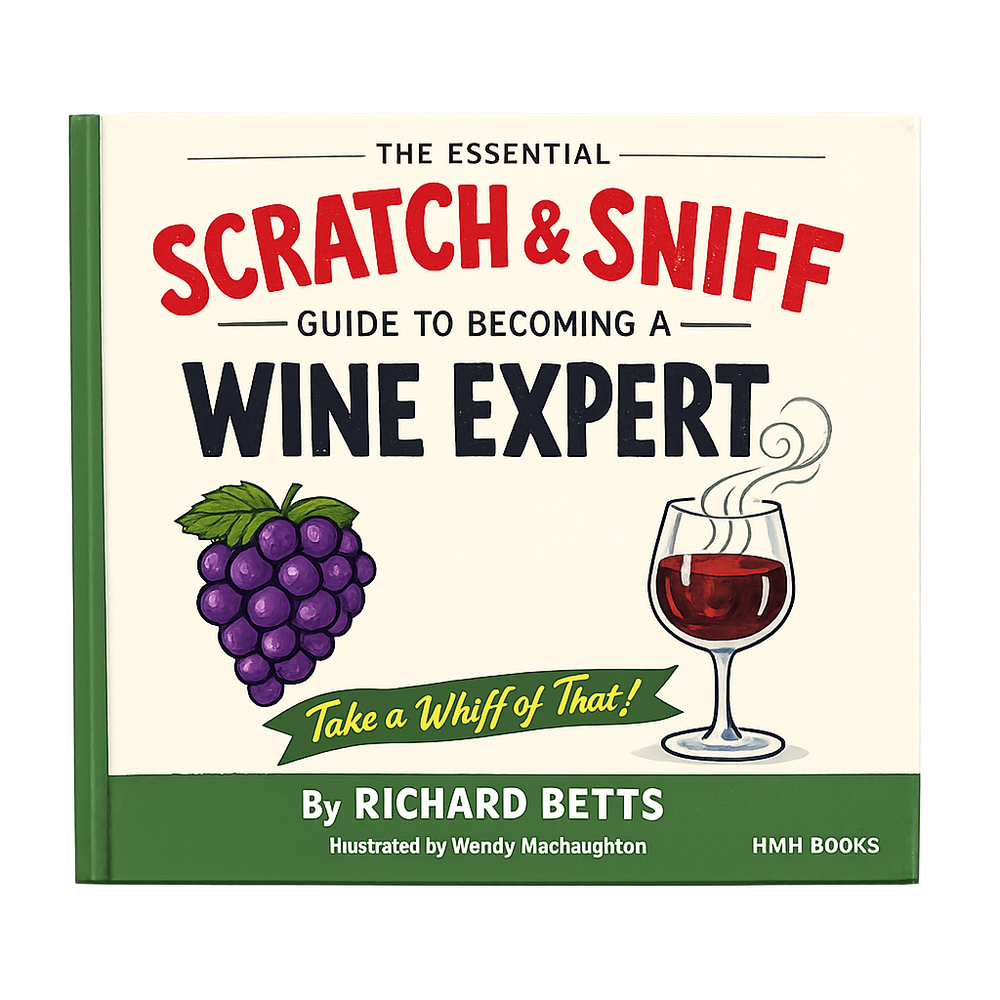 The Essential Scratch & Sniff Guide to Becoming a Wine Expert